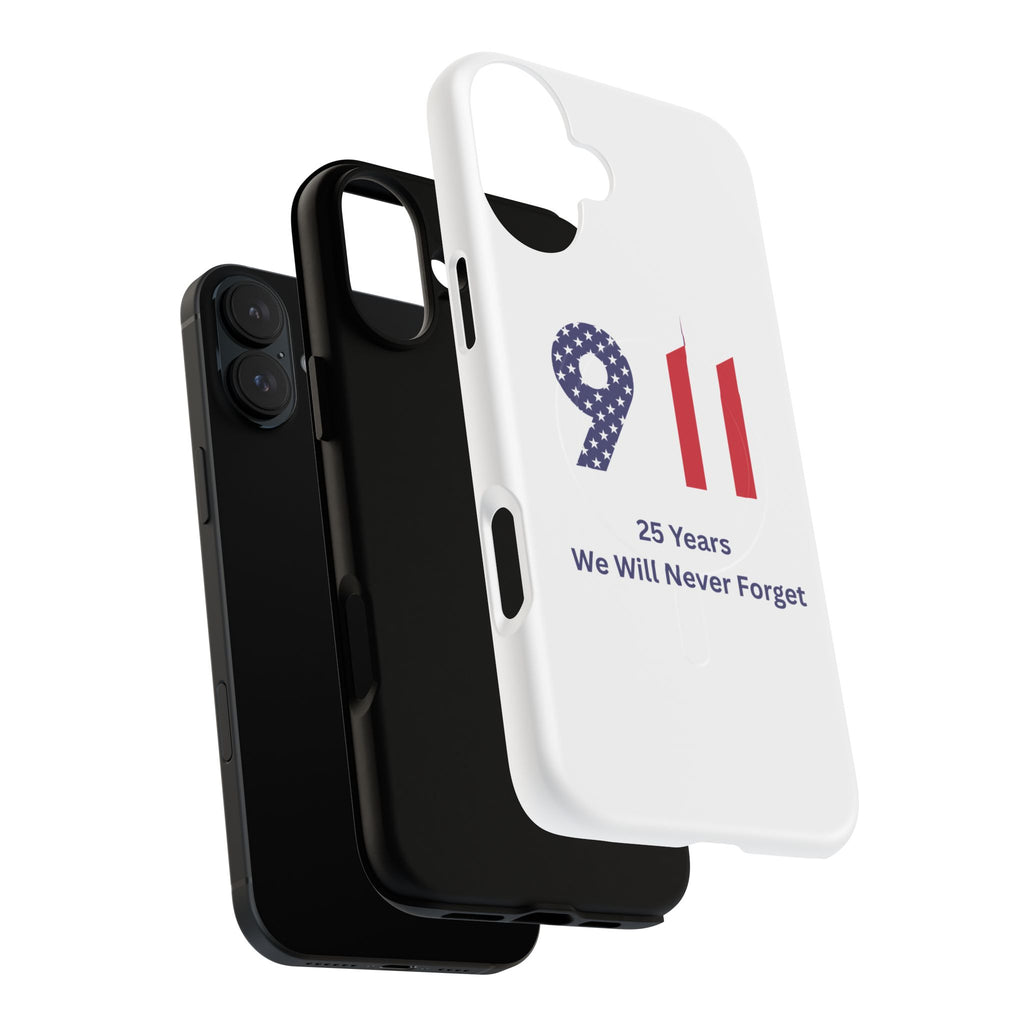 9/11 Memorial Tough Magnetic Phone Case — "25 Years We Will Never Forget"