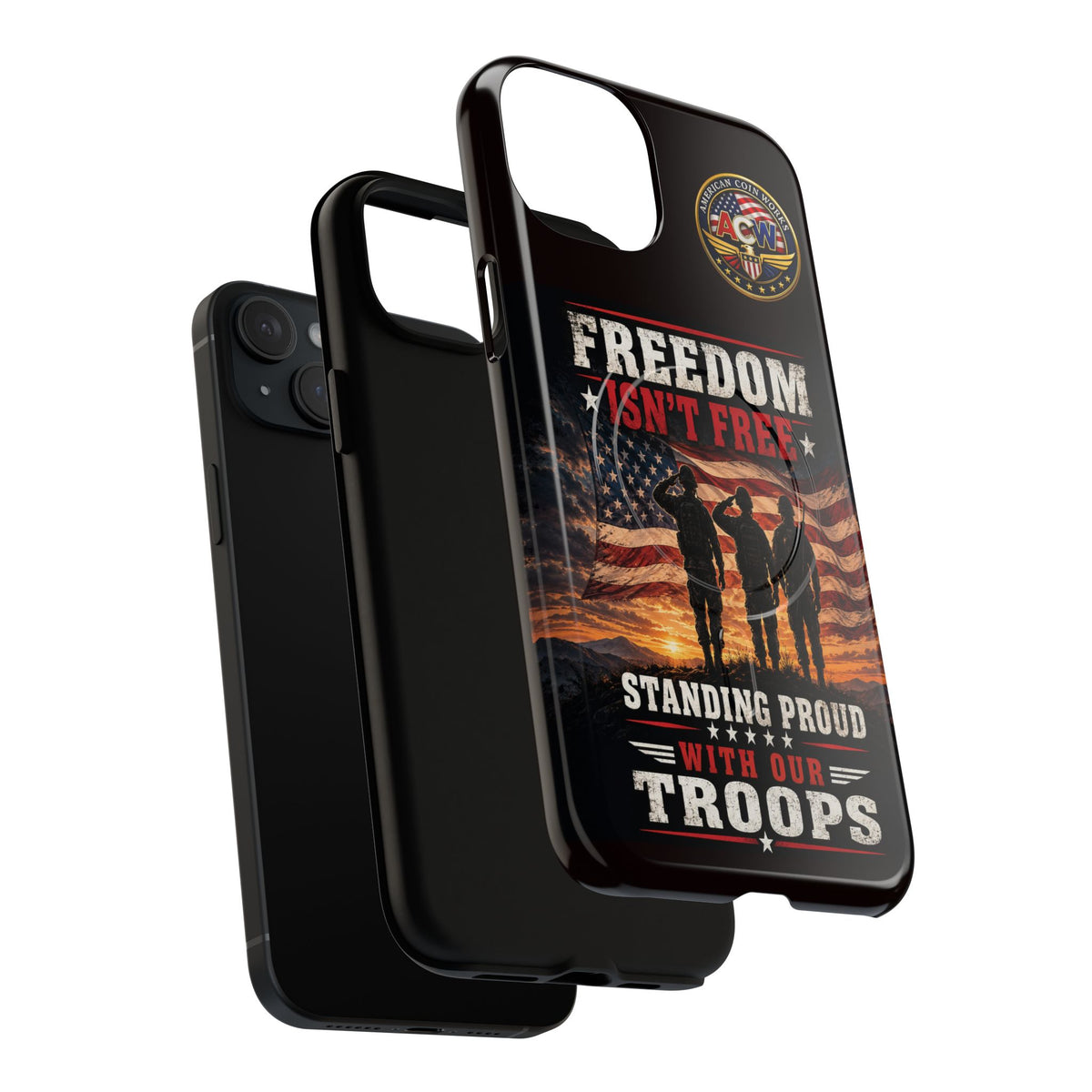 Freedom Isn't Free Military Phone Case – Tough Magnetic Phone Case, Patriotic 'Standing Proud With Our Troops' Design