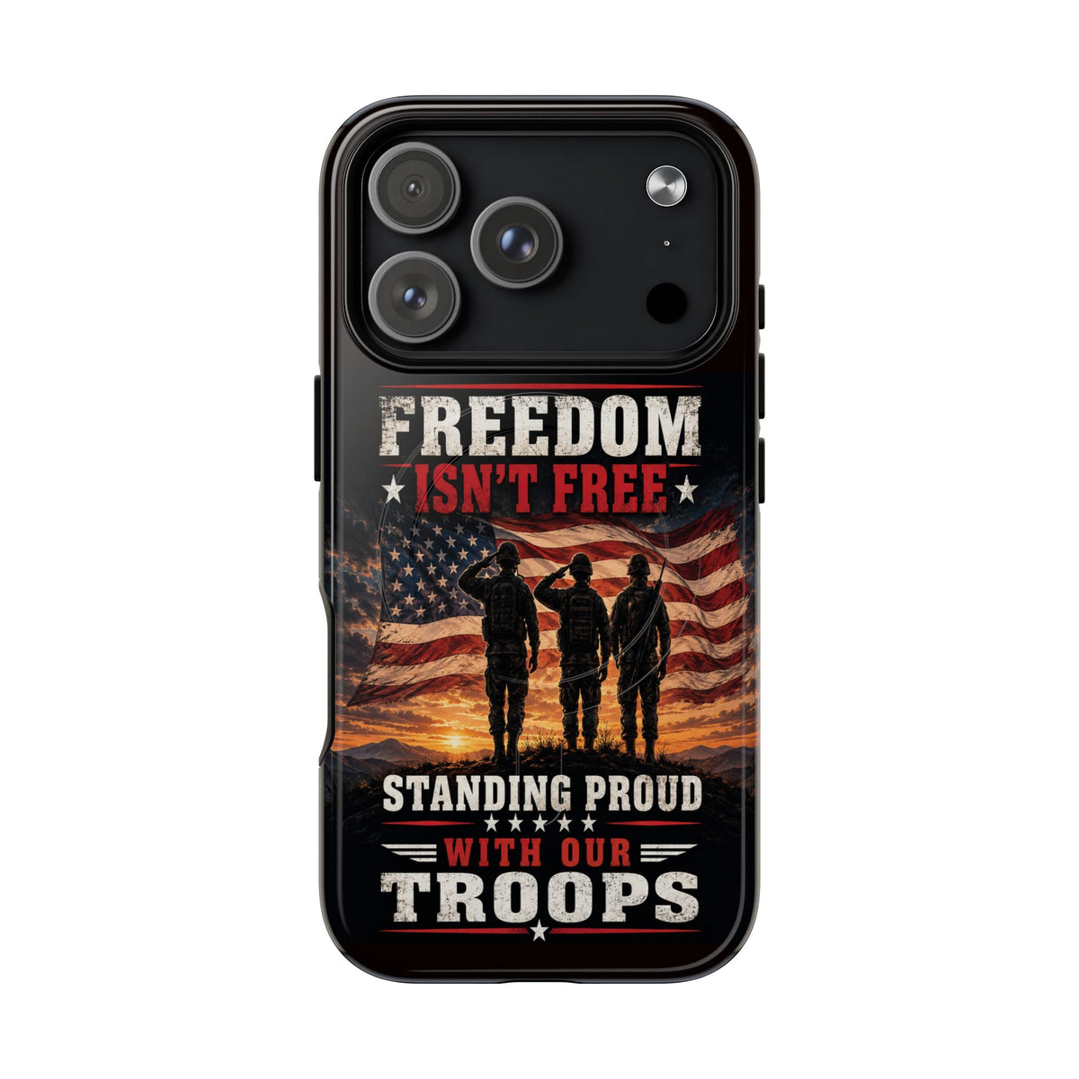 Freedom Isn't Free Military Phone Case – Tough Magnetic Phone Case, Patriotic 'Standing Proud With Our Troops' Design
