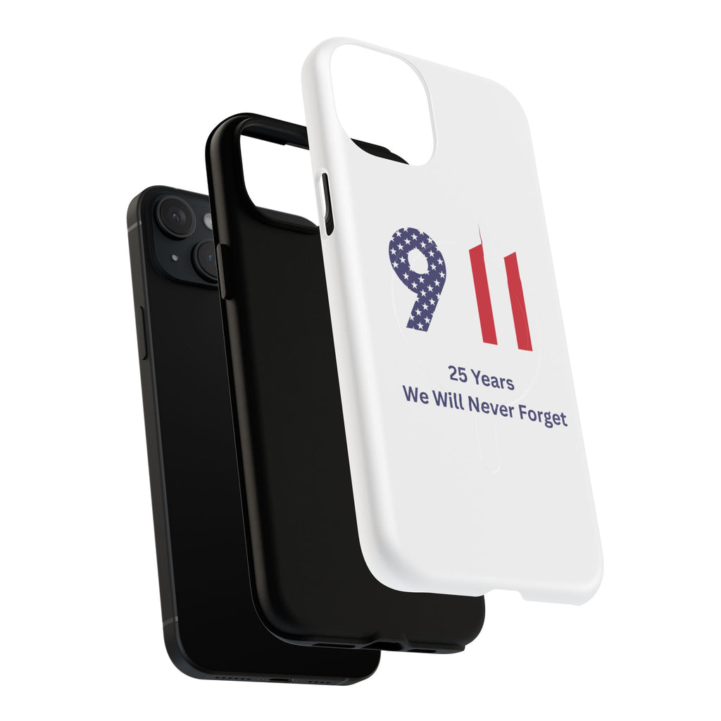 9/11 Memorial Tough Magnetic Phone Case — "25 Years We Will Never Forget"