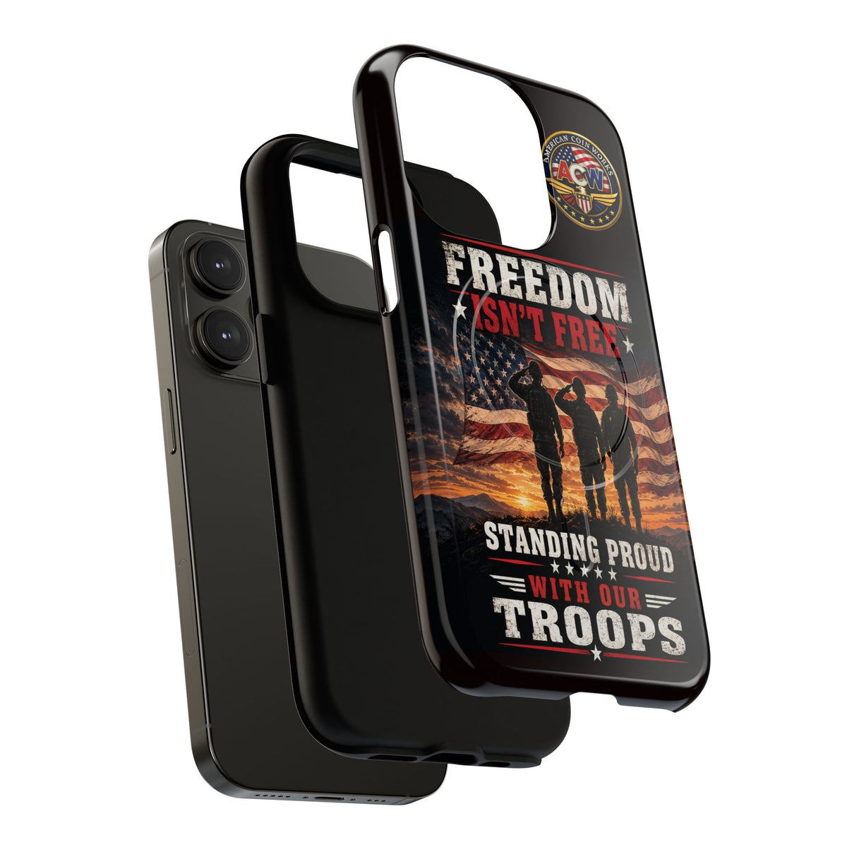 Freedom Isn't Free Military Phone Case – Tough Magnetic Phone Case, Patriotic 'Standing Proud With Our Troops' Design