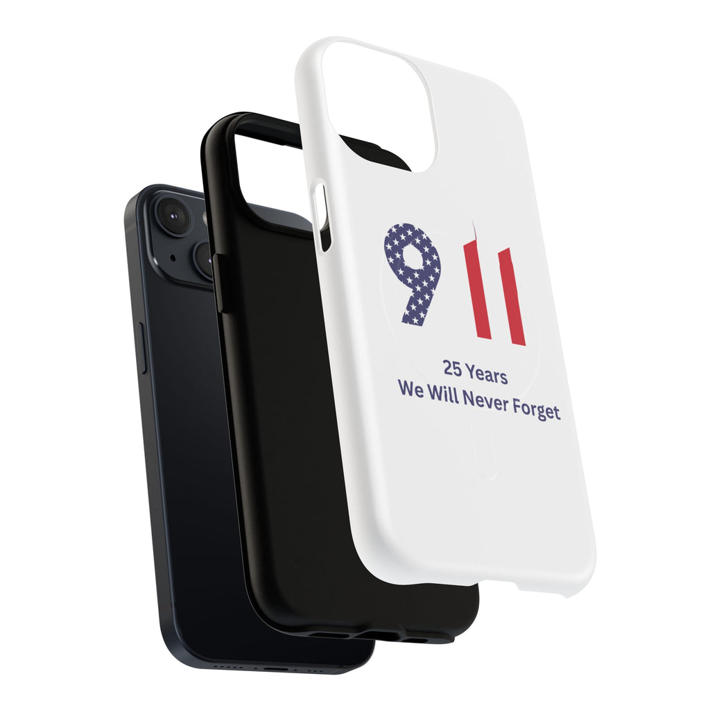 9/11 Memorial Tough Magnetic Phone Case — "25 Years We Will Never Forget"