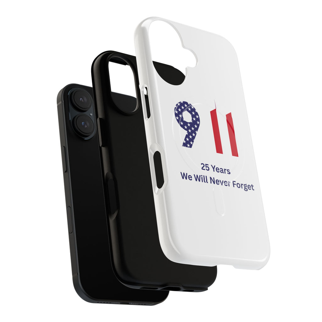 9/11 Memorial Tough Magnetic Phone Case — "25 Years We Will Never Forget"