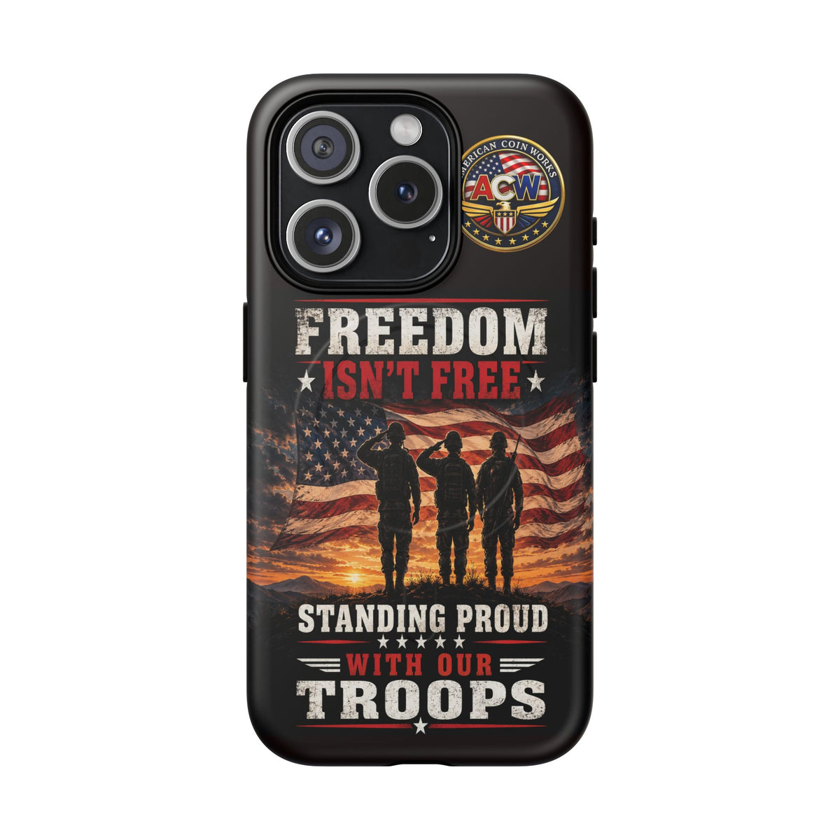 Freedom Isn't Free Military Phone Case – Tough Magnetic Phone Case, Patriotic 'Standing Proud With Our Troops' Design