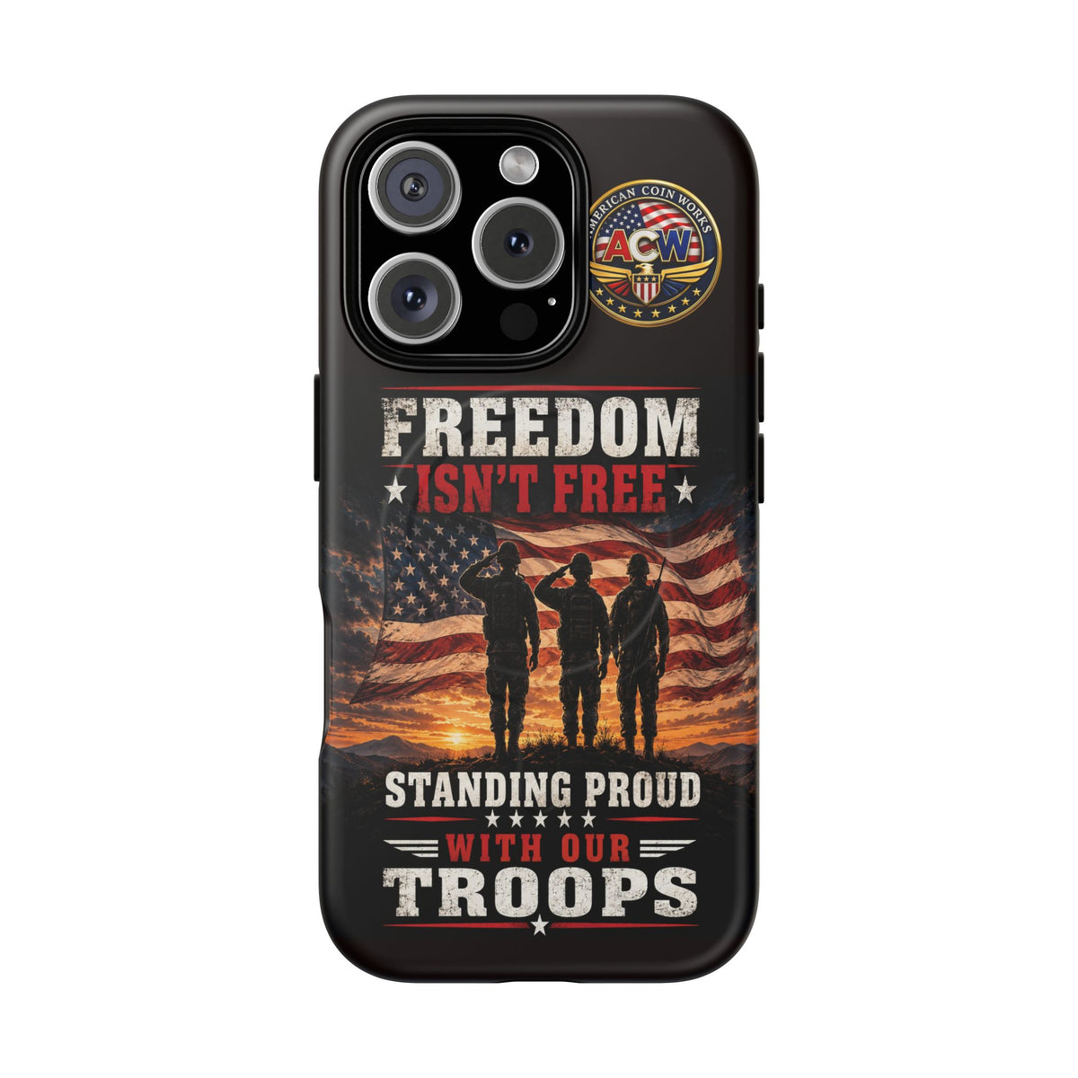 Freedom Isn't Free Military Phone Case – Tough Magnetic Phone Case, Patriotic 'Standing Proud With Our Troops' Design
