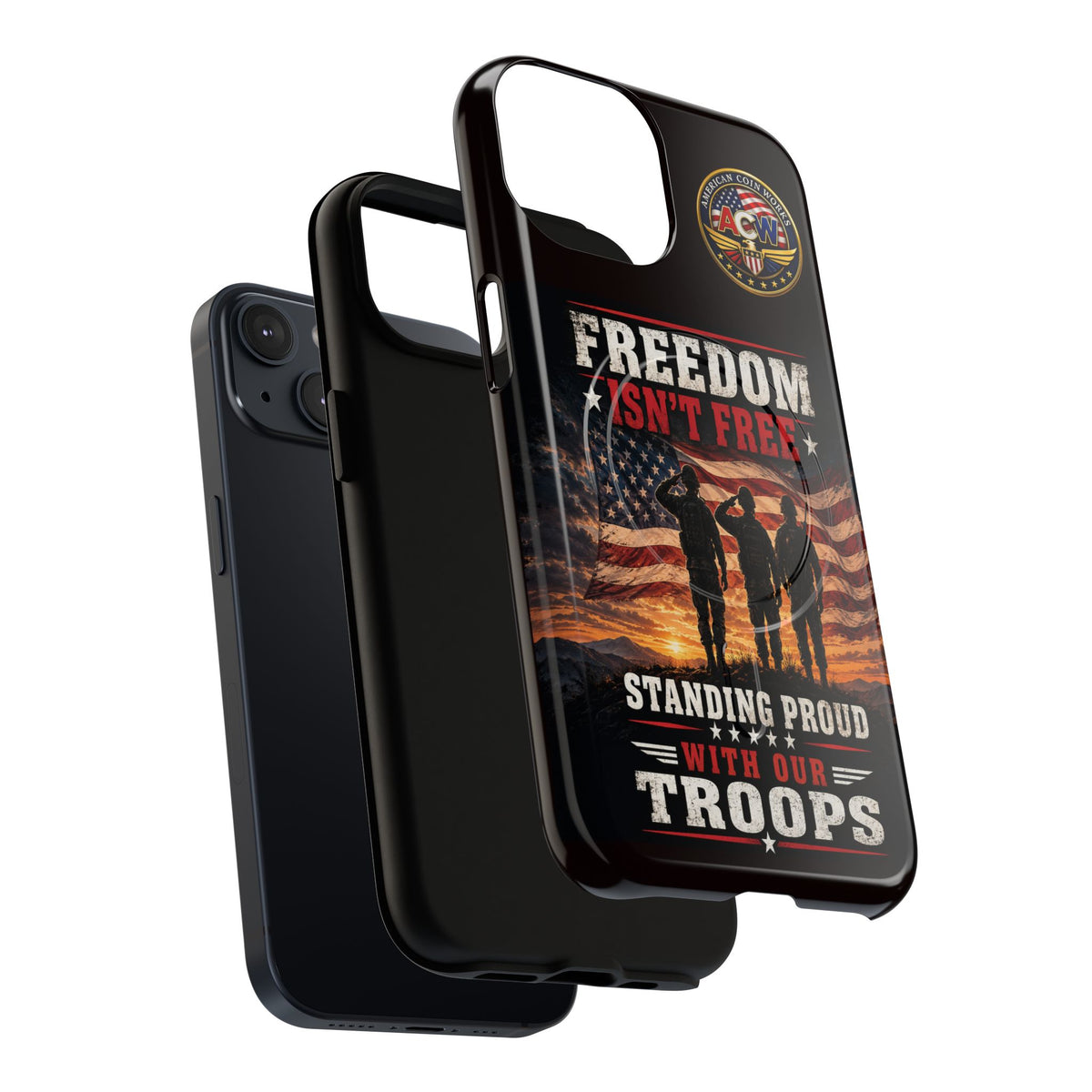 Freedom Isn't Free Military Phone Case – Tough Magnetic Phone Case, Patriotic 'Standing Proud With Our Troops' Design