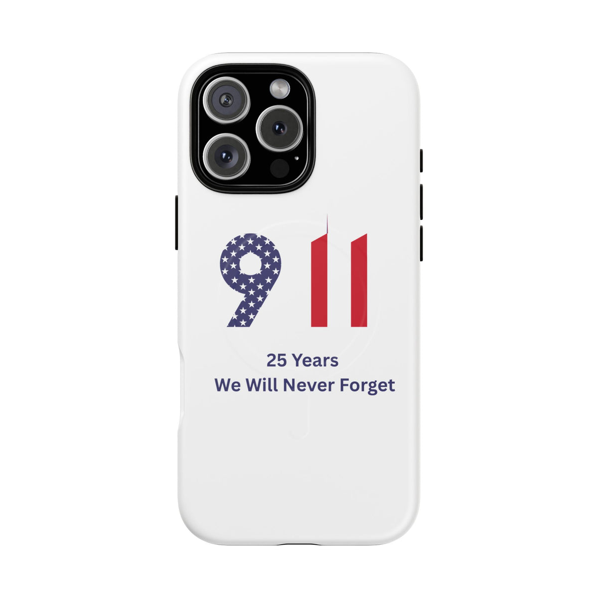 9/11 Memorial Tough Magnetic Phone Case — "25 Years We Will Never Forget"